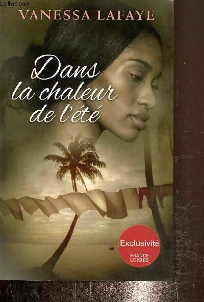 Livrenpoche : Dans la chaleur de l'été - Vanessa Lafaye - Livre