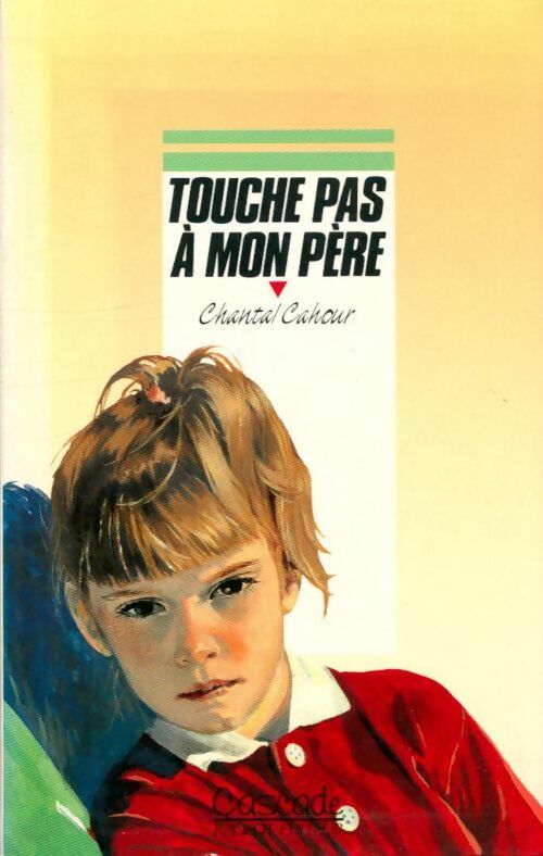 Livrenpoche : Touche pas à mon père - Chantal Cabour - Livre