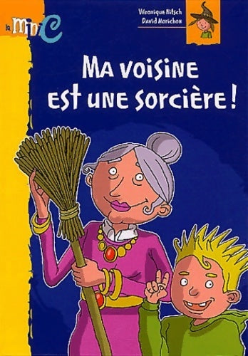 Ma voisine est une sorcière - Véronique Nitsch - Livre