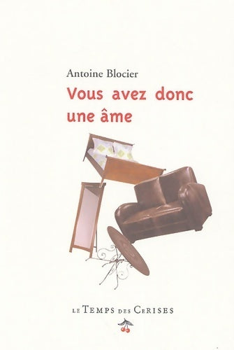 Livrenpoche : Vous avez donc une âme ?  - Antoine Blocier - Livre