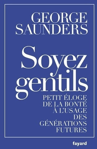Livrenpoche : Soyez gentils - George Saunders - Livre