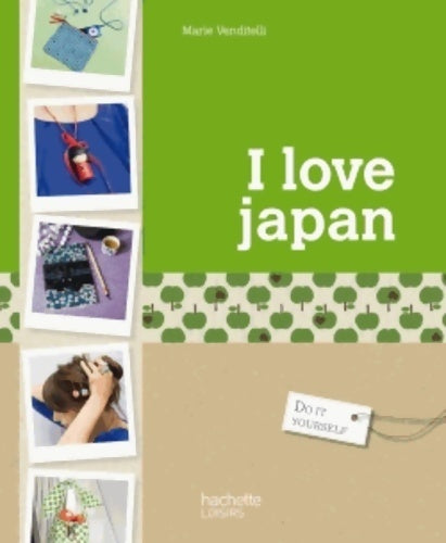 Livrenpoche : I love Japan - Marie Vendittelli - Livre
