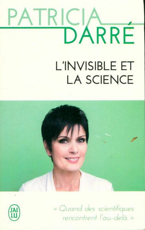 Livrenpoche : L'invisible et la science - Patricia Darré - Livre