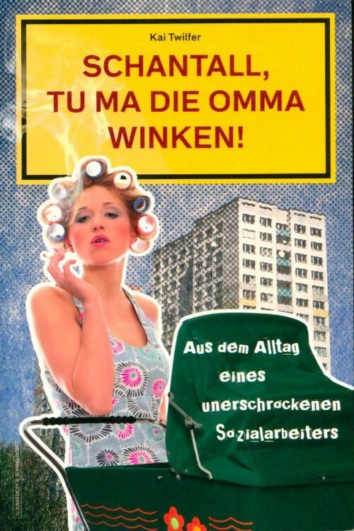 Livrenpoche : Schantall tu ma die omma winken! - Kai Twilfer - Livre