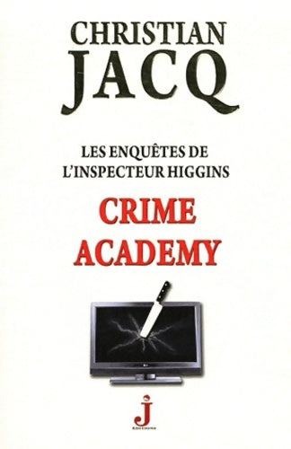 Livrenpoche : Les enquêtes de l'inspecteur Higgins Tome VI : Crime academy - Christian Jacq - Livre