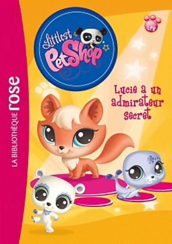 Livrenpoche : Littlest PetShop : Lucie a un admirateur secret - Katherine Quenot - Livre