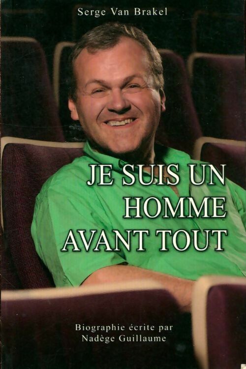 Livrenpoche : Je suis un homme avant tout - Serge Van Brakel - Livre