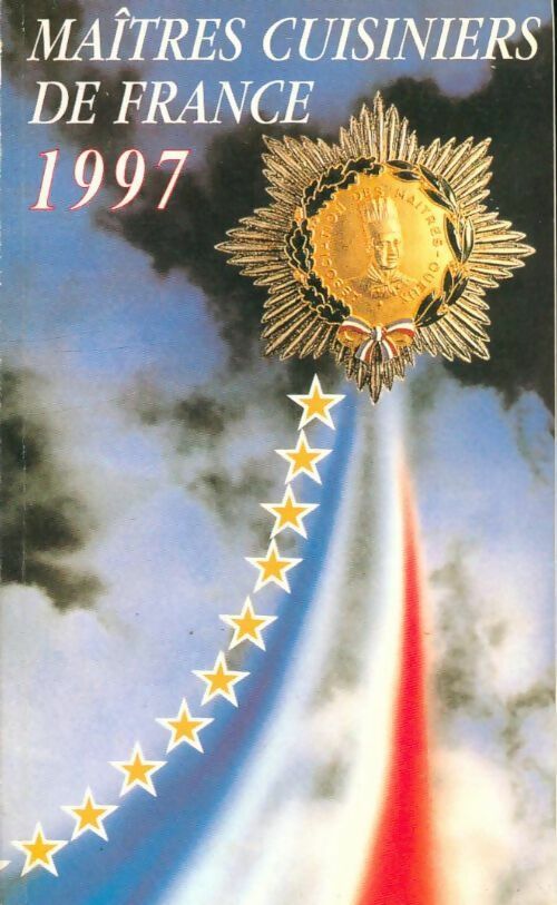 Livrenpoche : Guide 1997 des maîtres cuisiniers de France - Collectif - Livre