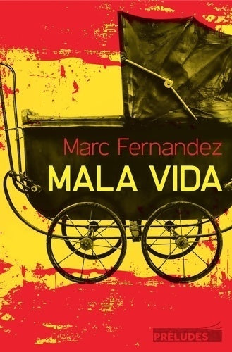 Mala Vida - Marc Fernandez - Livre