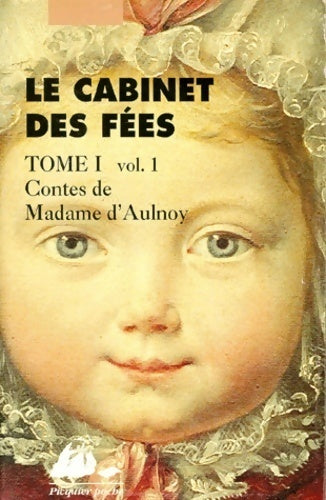 Livrenpoche : Le cabinet des fées Tome I vol 1: Contes de Madame d'Aulnoy - Madame D'aulnoy - Livre