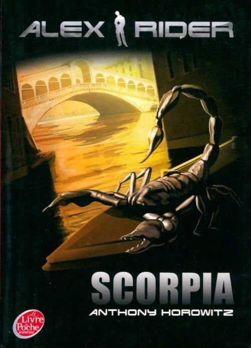 Livrenpoche : Les aventures d'Alex Rider Tome V : Scorpia - Anthony Horowitz - Livre