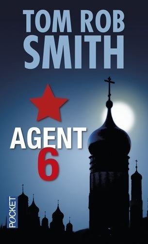 Livrenpoche : Agent 6 - Tom Rob Smith - Livre