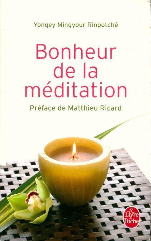 Livrenpoche : Bonheur de la méditation - Yongey Mingyour Rinpotché - Livre