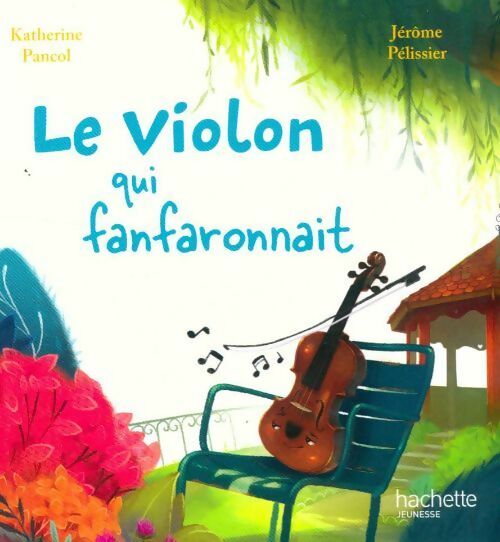 Livrenpoche : Le violon qui fanfaronnait - Jérôme Katherine; Pélissier - Livre