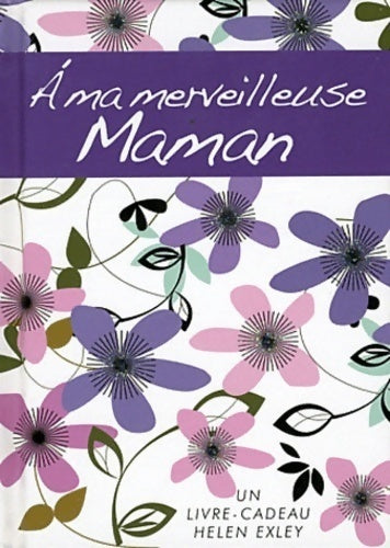 Livrenpoche : A ma merveilleuse maman - Helen Exley - Livre