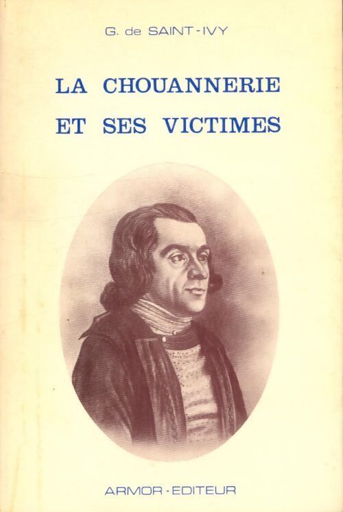 Livrenpoche : La chouannerie et ses victimes - Gilles De Saint-Avit - Livre