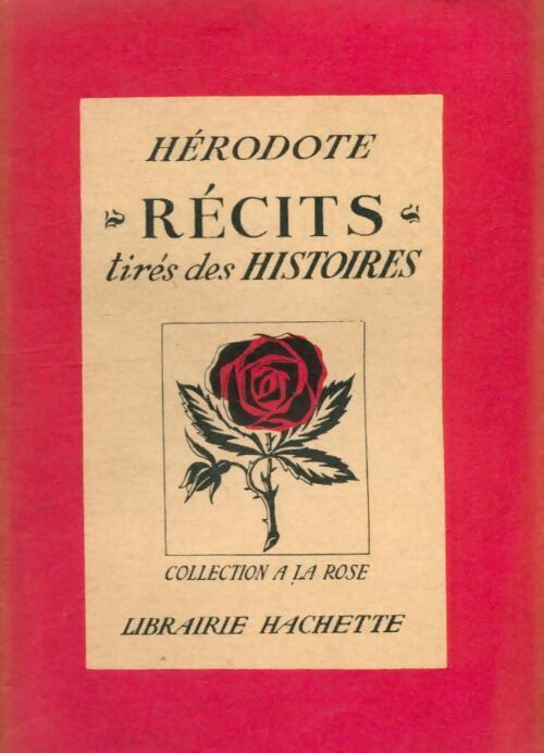 Récits tirés des histoires - Hérodote -  Collection à la rose - Livre