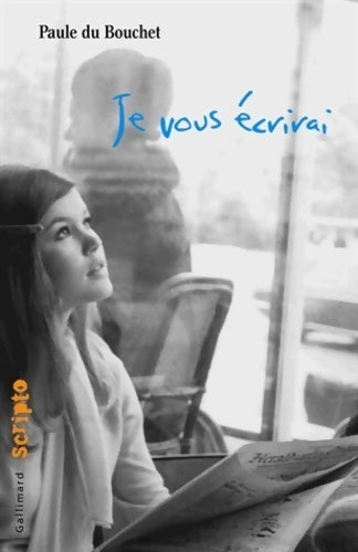 Livrenpoche : Je vous écrirai - Paule Du Bouchet - Livre