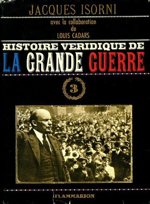 Livrenpoche : Histoire véridique de la grande guerre Tome III - Jacques Isorni - Livre