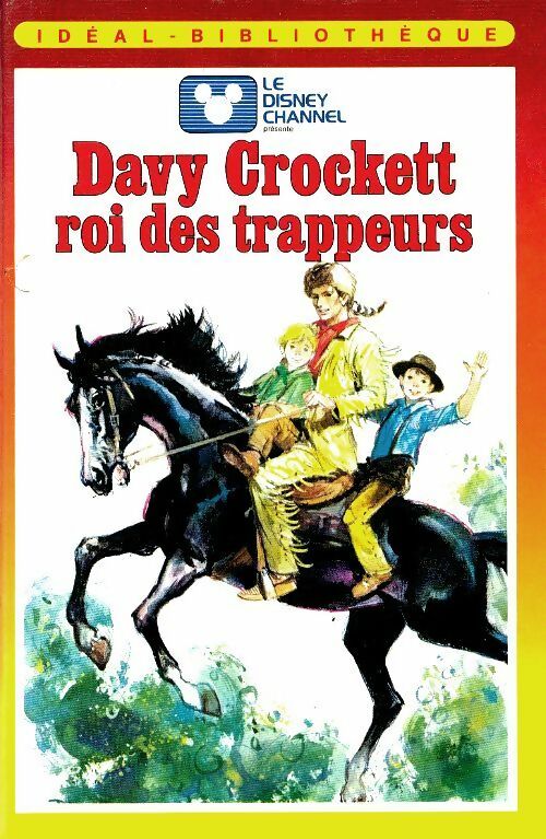 Livrenpoche : Davy Crockett, roi des trappeurs - Walt Disney - Livre