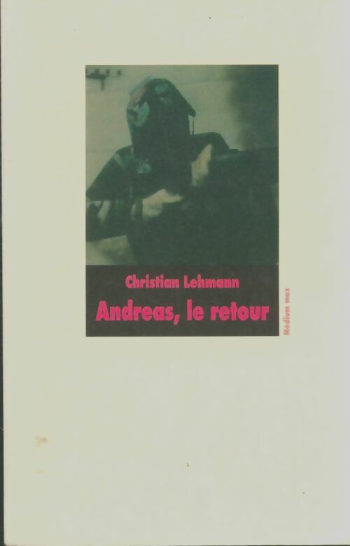 Livrenpoche : Andreas, le retour - Christian Lehmann - Livre