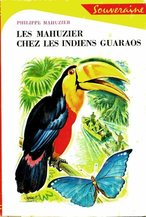 Livrenpoche : Les Mahuzier chez les indiens Guaraos - Philippe Mahuzier - Livre