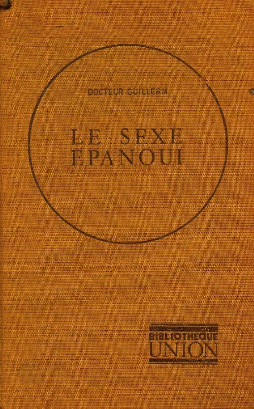 Le sexe épanoui - Émile Guillerm -  Pensée moderne GF - Livre