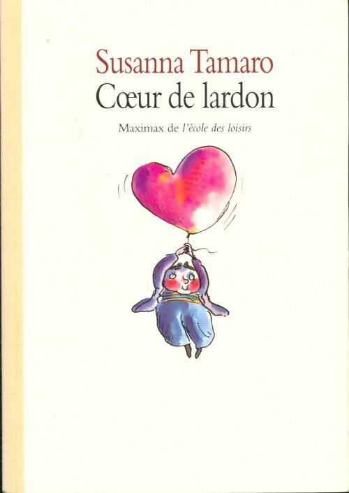 Livrenpoche : Coeur de lardon - Suzanna Tamaro - Livre