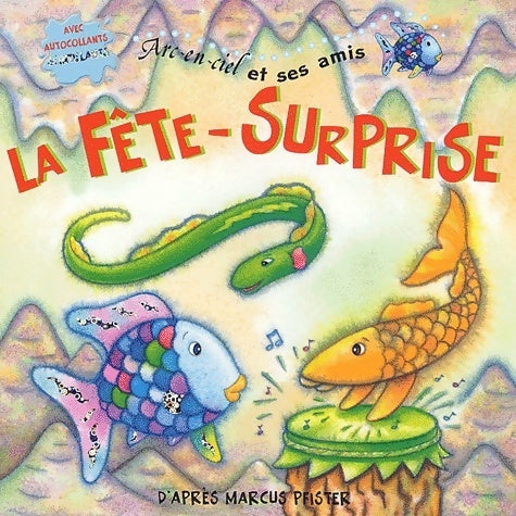 Livrenpoche : Arc-en-ciel et ses amis : La fête-surprise - Gail Donovan - Livre