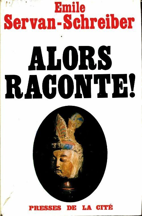 Livrenpoche : Alors raconte - Emile Servan-Schreiber - Livre