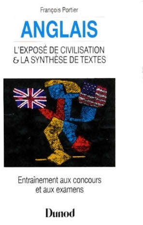 Livrenpoche : Anglais. L'exposé de civilisation et la synthèse de textes - François Portier - Livre