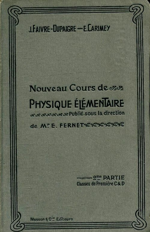 Livrenpoche : Nouveau cours de physique élémentaire 2ème partie. 1ère C et D - J Faivre - Livre