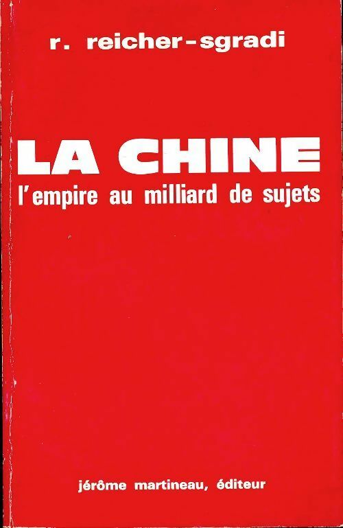 Livrenpoche : Chine : L'empire au milliard de sujets Tome I - Reuben Reicher-Sgradi - Livre