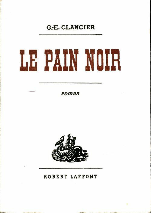 Livrenpoche : Le pain noir - Georges-Emmanuel Clancier - Livre