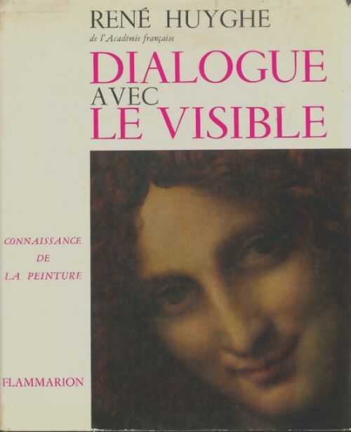 Livrenpoche : Dialogue avec le visible - René Huyghe - Livre