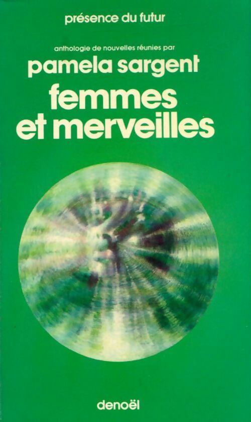 Femmes et merveilles - Pamela Sargent - Livre