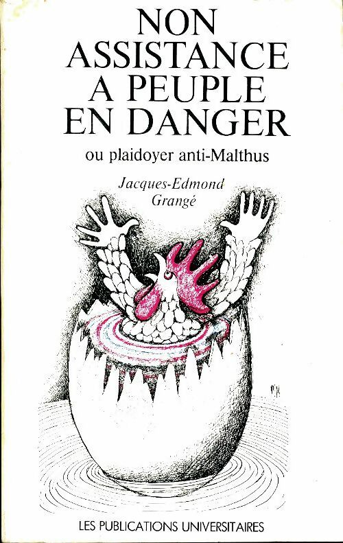 Livrenpoche : Non assistance à peuple en danger ou plaidoyer anti-Malthus - Jacques-Edmond Grangé - Livre