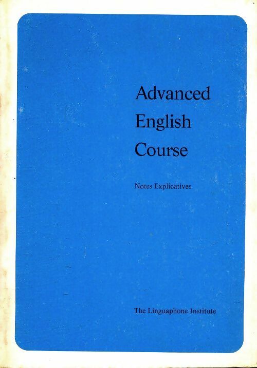 Livrenpoche : Advanced english course notes explicatives - Collectif - Livre