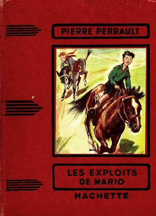 Livrenpoche : Les exploits de Mario - Pierre Perrault - Livre