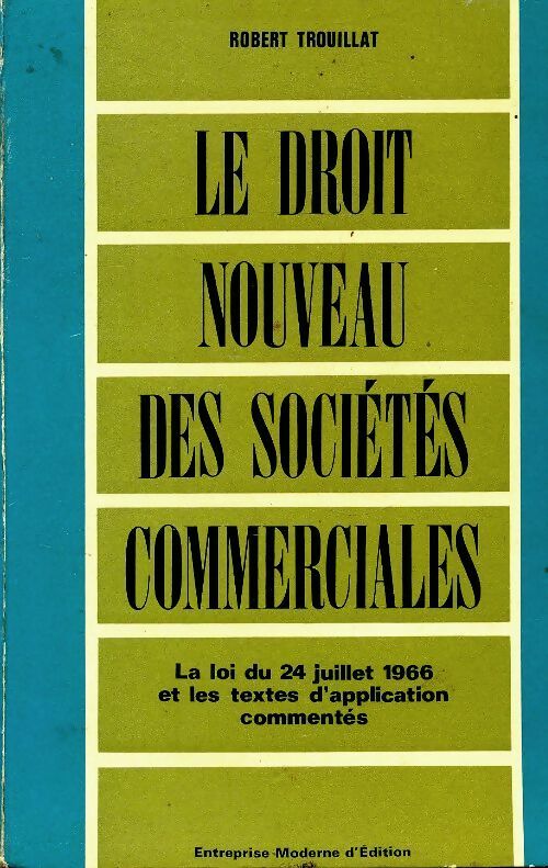 Livrenpoche : Le droit nouveau des sociétés commerciales - Robert Trouillat - Livre