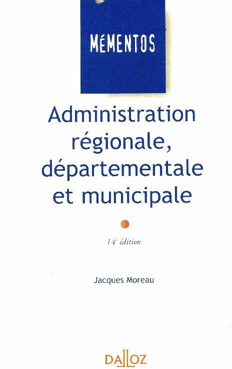 Livrenpoche : Administration régionale, départementale et municipale - Jacques Moreau - Livre