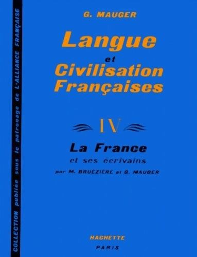 Livrenpoche : Cours de langue et de civilisation française Tome IV - G. Mauger - Livre