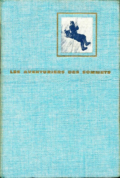 Livrenpoche : Les aventuriers des sommets - Alex Roudène - Livre