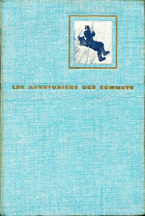 Les aventuriers des sommets - Alex Roudène -  Bonne GF - Livre