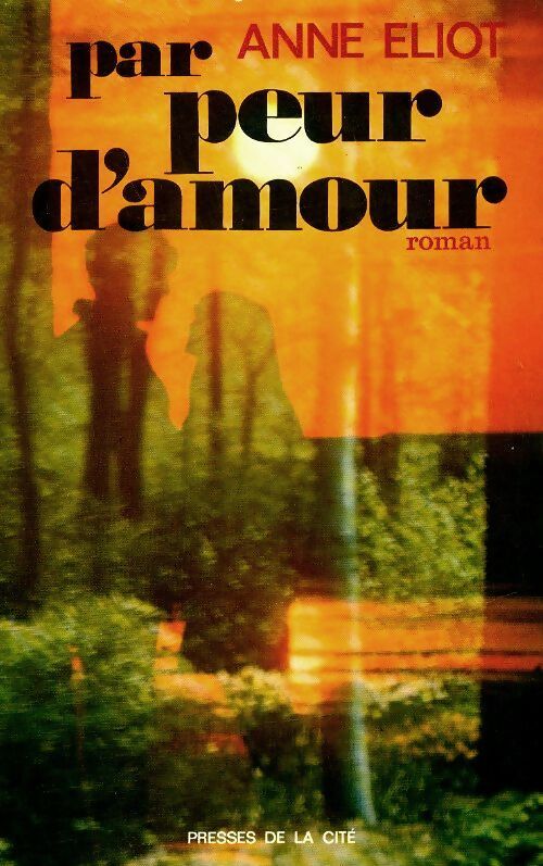 Livrenpoche : Par peur d'amour - Anne Eliot - Livre