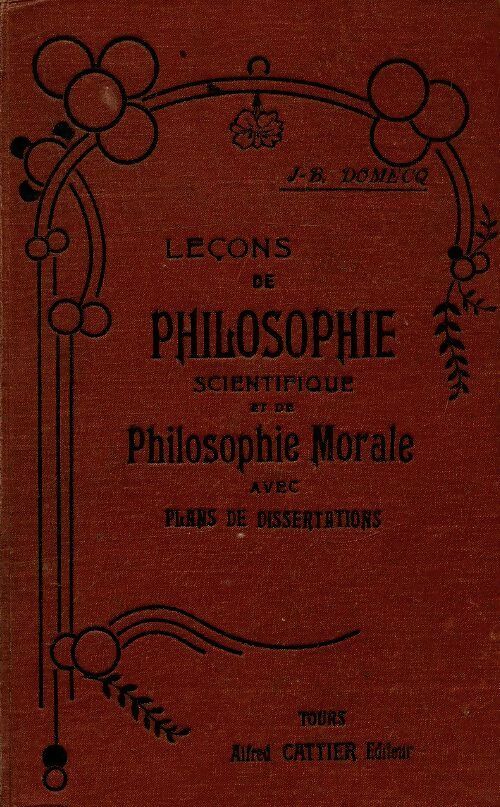 Livrenpoche : Leçons de philosophie scientifique et de philosophie morale - J.-B Domecq - Livre