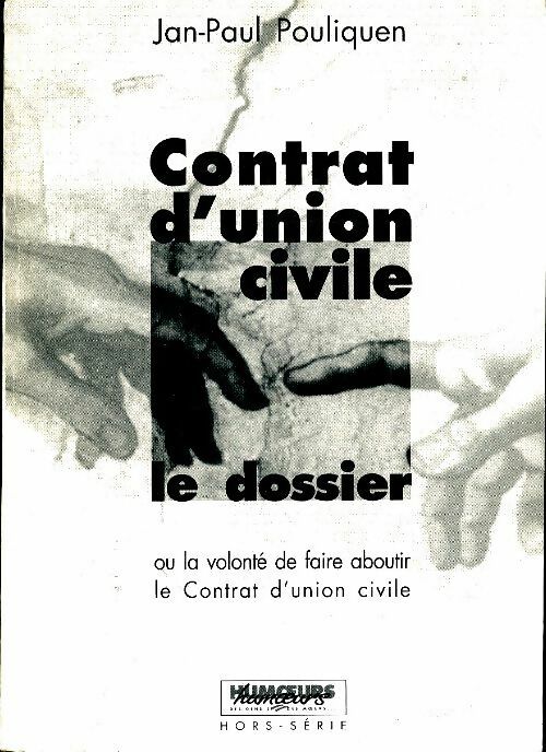 Livrenpoche : Contrat d'union civile : Le dossier - Jan-Paul Pouliquen - Livre