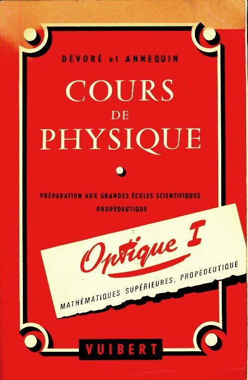 Livrenpoche : Cours de physique optique Tome I - G. Dévoré - Livre