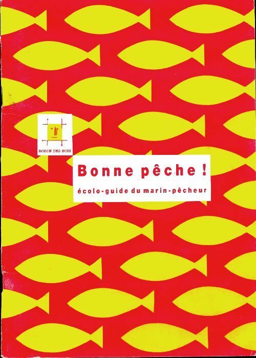 Livrenpoche : Bonne pêche. Ecolo-guide du marin-pêcheur - Collectif - Livre