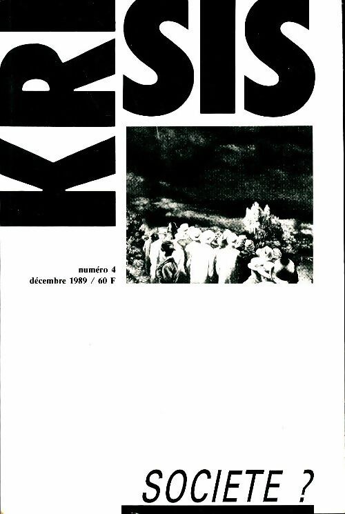 Livrenpoche : Krisis n°4 : Société ? - Collectif - Livre